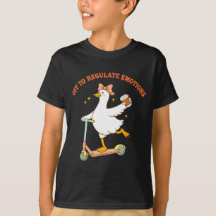 Off to regulate emotions funny goose scooter T-Shirt