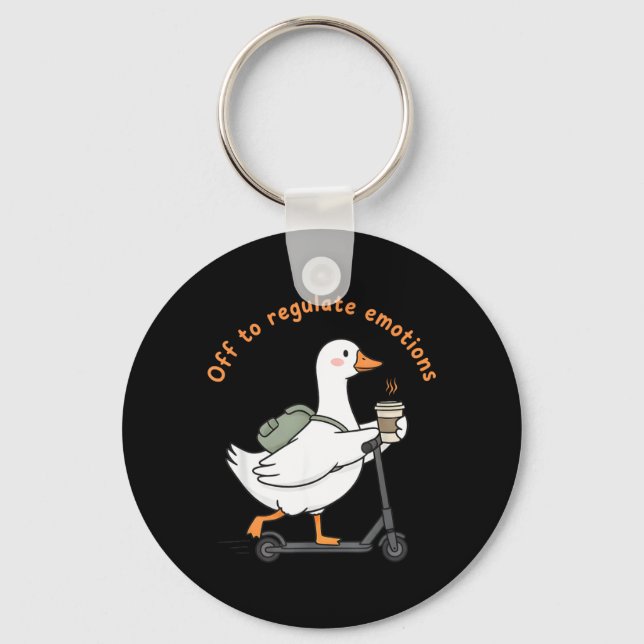 Off to Regulate Emotions Funny Mental Health Goose Key Ring (Front)
