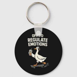 Off To Regulate Emotions Funny Mental Health Key Ring