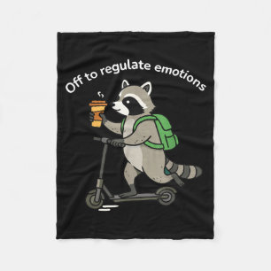 Off to regulate emotions funny racoon mental fleece blanket