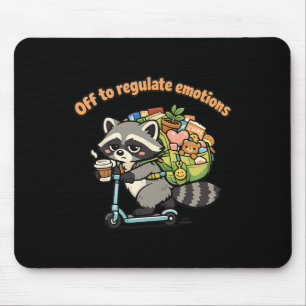 Off To Regulate Emotions Funny Racoon Scooter Hum Mouse Mat