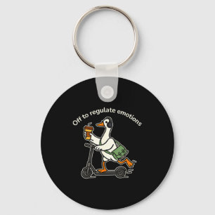 Off to regulate emotions funny silly goose mentalO Key Ring