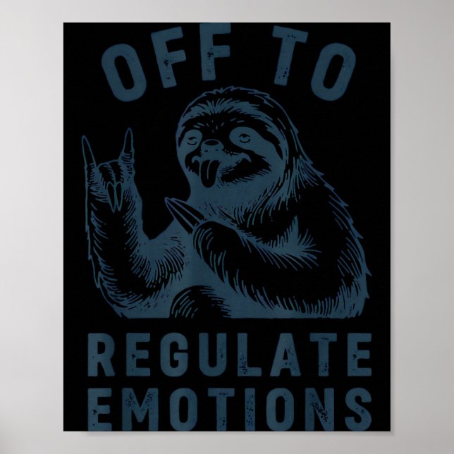 Off to Regulate Emotions Sloth Counsellor Humour Poster (Front)