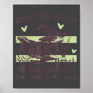 Off To Ruin The Dm's Plans Funny Frog Witch Poster