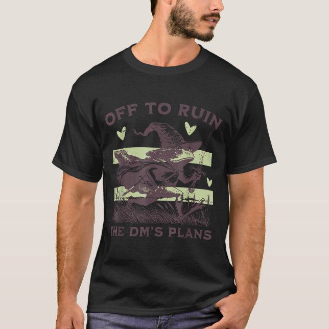 Off To Ruin The Dm's Plans Funny Frog Witch  T-Shirt (Front)