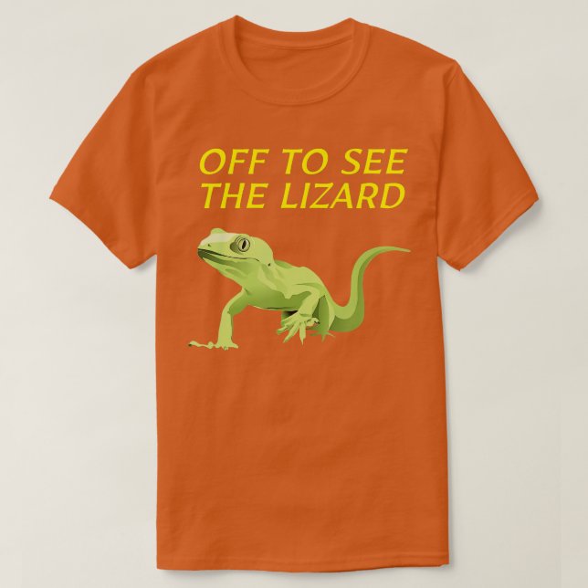 Off To See The Lizard  T-Shirt (Design Front)