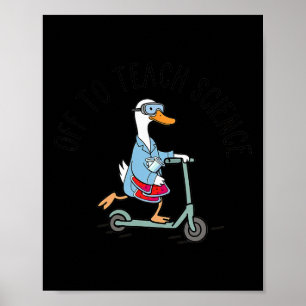 Off To Teach Science Teacher Funny Goose Lab Week Poster