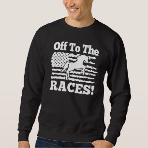 Off To The Races Kentucky Horse Racing Derby Party Sweatshirt
