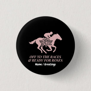 Off to the Races & Ready for Roses Horse Racing 3 Cm Round Badge