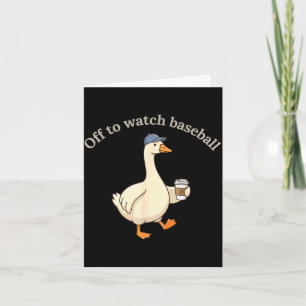 Off to watch baseball funny baseball mum goose card