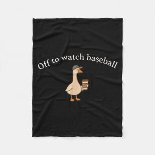 Off to watch baseball funny meme goose happy game fleece blanket
