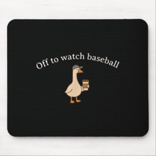 Off to watch baseball funny meme goose happy game mouse mat