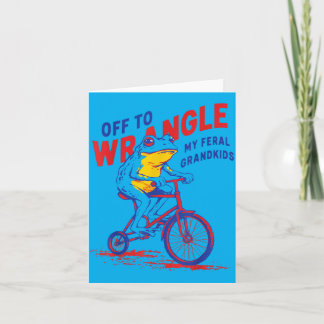 Off To Wrangle Feral Grandkids Frog Grandparent Card