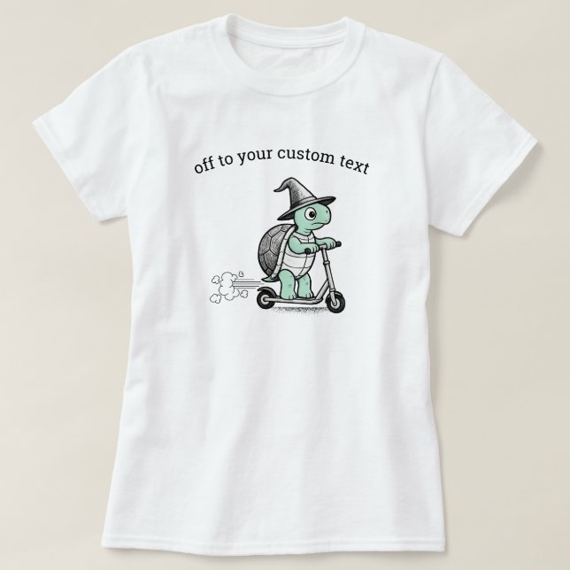 Off To Your Custom Text Funny Turtle Scooter T-Shirt (Design Front)