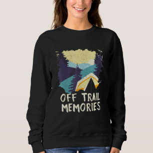 Off Trail Memories Hiking Friends Hiker Buddy Vaca Sweatshirt