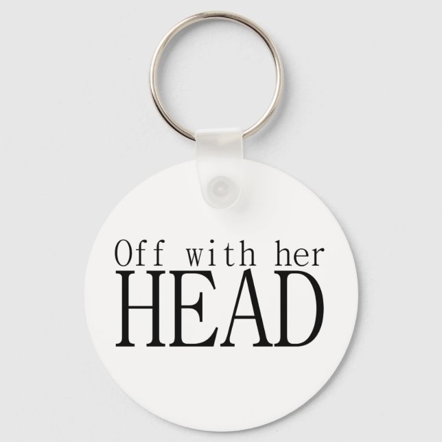 Off With Her Head Key Ring (Front)