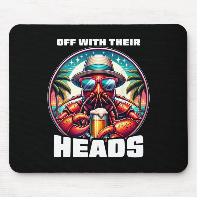Off With Their Heads Funny Crawfish Boil Mardi Gra Mouse Mat (Front)