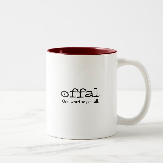 offal. One word says it all Two-Tone Coffee Mug (Right)