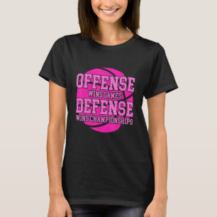 Offence Wins Games Defence Wins Championships T-Shirt