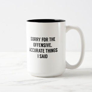 Offensive Accurate Things Two-Tone Coffee Mug