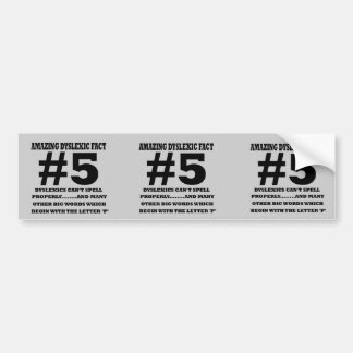Offensive dyslexic fact bumper sticker