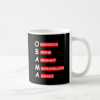 Offensive,insulting anti Obama Coffee Mug