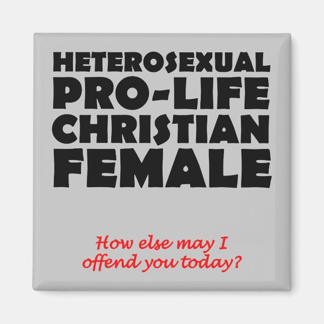Offensive Prolife Female Christian Fridge Magnet (Front)