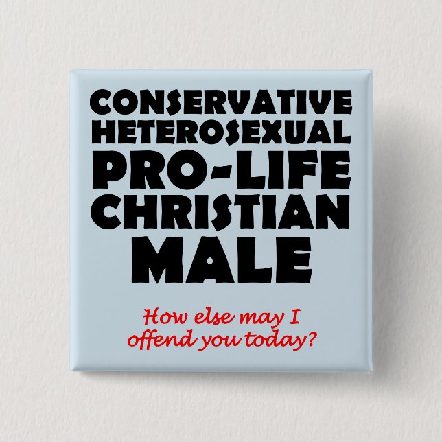 Offensive Prolife Male Christian Button Pin (Front)