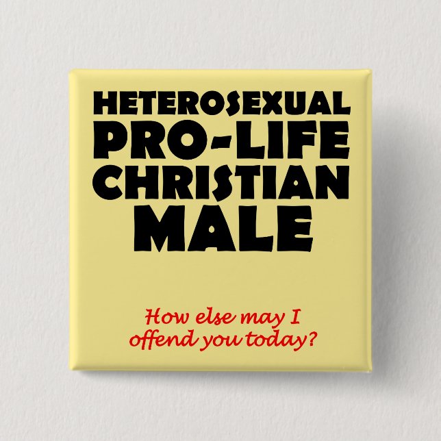 Offensive Prolife Male Christian Button Pin (Front)