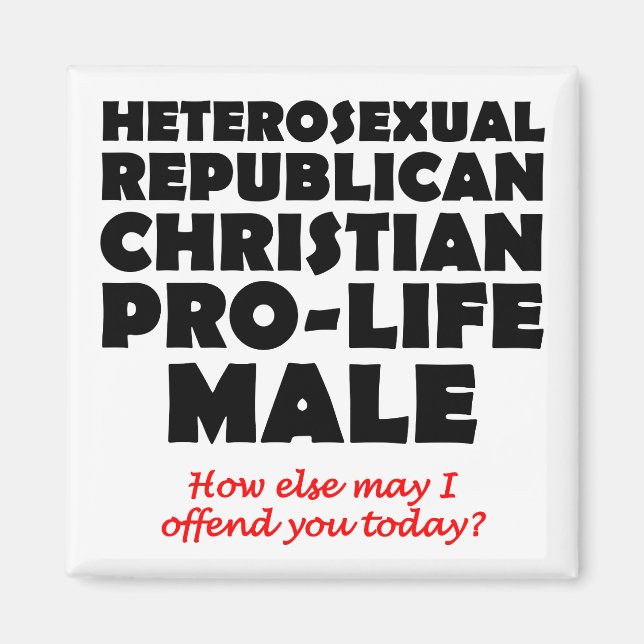 Offensive Republican Male Christian Magnet (Front)