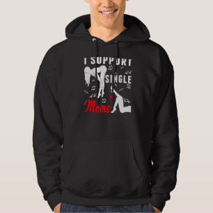 Offensive Rude Strip Club Party I Support Single Hoodie