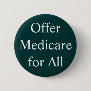 Offer Medicare for All 6 Cm Round Badge