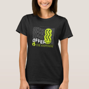 Offer the Happiness Fresh Urban Street T-Shirt
