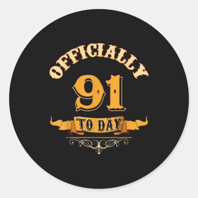 Offically 91 Years Old Today 91st Birthday Gift  Classic Round Sticker (Front)