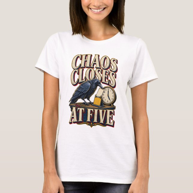 Office Crow Chaos Closes at Five T-Shirt (Front)