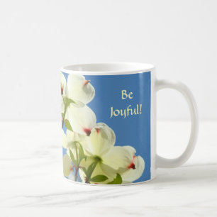 OFFICE GIFT MUGS White Dogwood BE JOYFUL! Mug