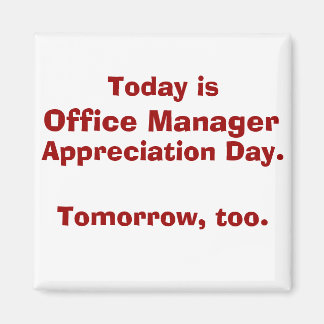 Office Manager Appreciation Day Magnet