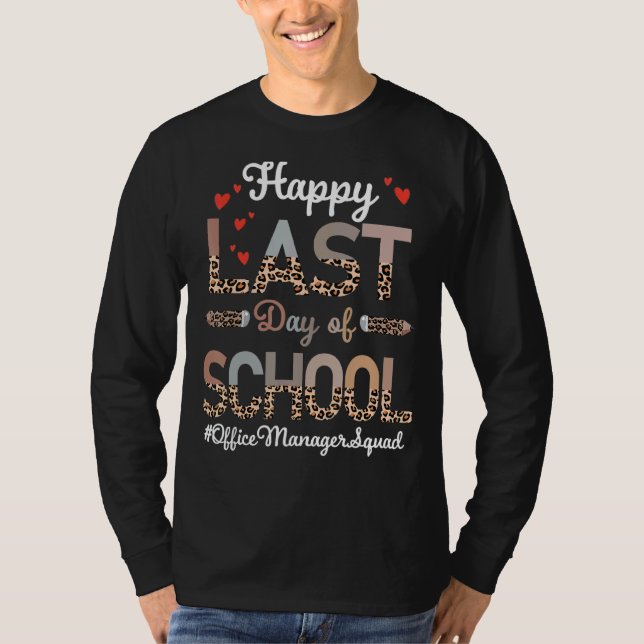 Office Manager Happy Last Day School Leopard T-Shirt (Front)