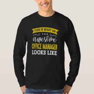Office Manager Job Title Employee Worker Office Ma T-Shirt