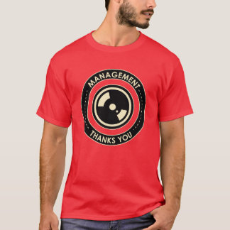 Office Propaganda: Management Thanks you T-Shirt