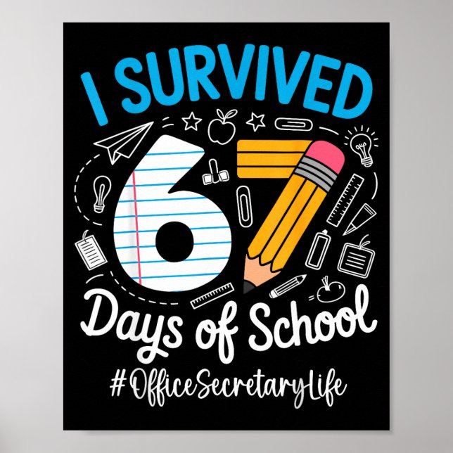 Office Secretary Survived 67 Days Of School Humor  Poster (Front)