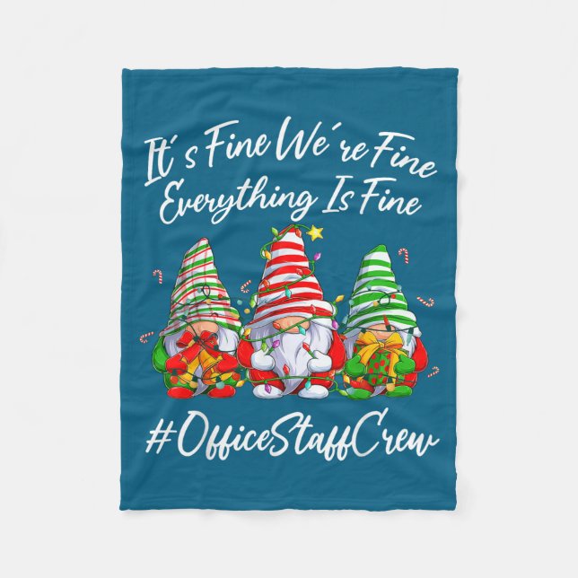 Office Staff Crew Funny Everything Is Fine Christm Fleece Blanket (Front)