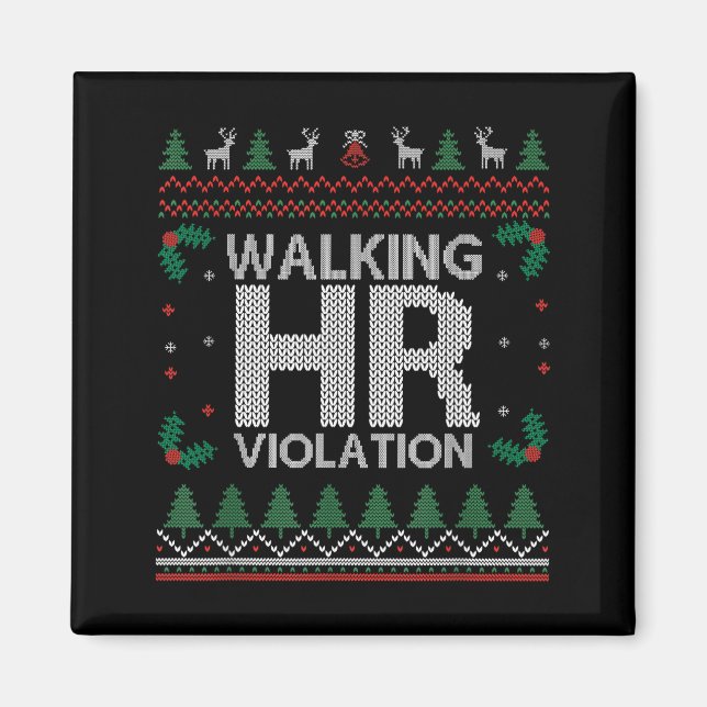 Office Ugly Christmas Funny Walking Hr Violation W Magnet (Front)