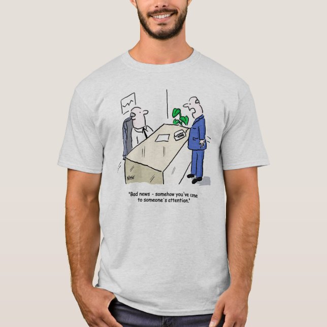 Office Worker Gets Noticed by Someone T-Shirt (Front)