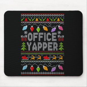 Office Yapper Ugly Sweater Christmas  Mouse Mat