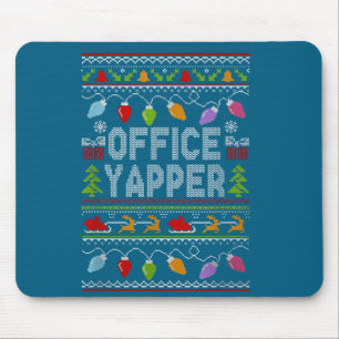 Office Yapper Ugly Sweater Christmas  Mouse Mat