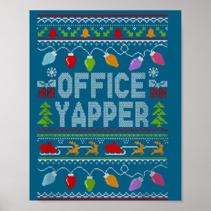 Office Yapper Ugly Sweater Christmas Poster