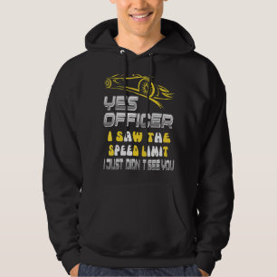 Officer I Saw The Speed Limit Street Racing 3 Hoodie