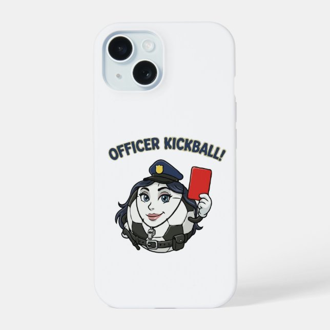 Officer Kickball Soccer Referee iPhone 15 Case (Back)