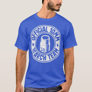 Official 10mm Socket Search Team Repair Shop T-Shirt